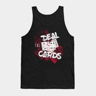 Deal the cards - show your hand in poker Tank Top